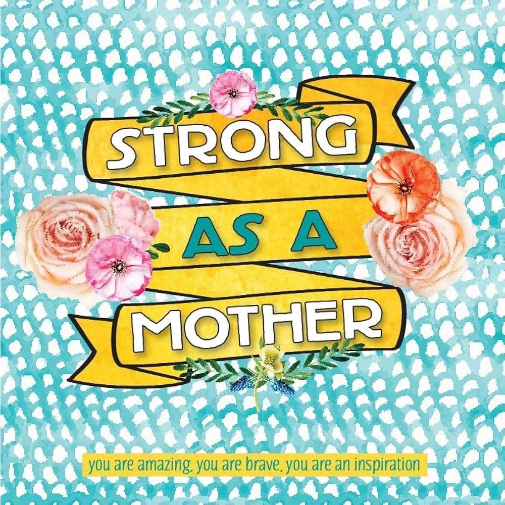 Strong as a Mother: Quotes About Motherhood Paired With‎ Bold Artwork
